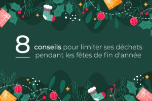 8 conseils pratiques pour limiter ses déchets pendant les fêtes de fin d'année